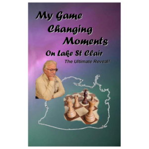 My Game Changing Moments on Lake St. Clair front cover